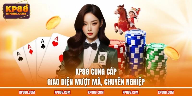 KP88 cung cấp giao diện mượt mà, chuyên nghiệp KP88 cung cấp giao diện mượt mà, chuyên nghiệp