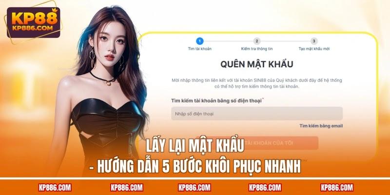 Lấy Lại Mật Khẩu - Hướng Dẫn 5 Bước Khôi Phục Nhanh