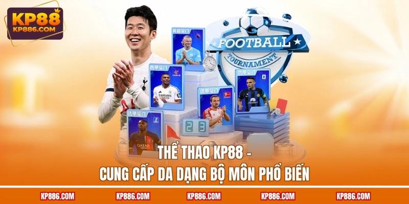 Thể thao KP88 - Cung cấp da dạng bộ môn phổ biến Thể thao KP88 - Cung cấp da dạng bộ môn phổ biến